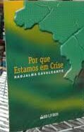 Por Que Estamos em Crise 2ª