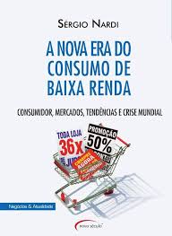 A Nova Era do Consumo de Baixa Renda