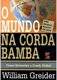 O Mundo na Corda Bamba - Como Entender o Crash Global