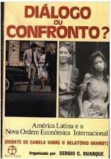 Diálogo Ou Confronto - América Latina e a Nova Ordem Econômica Internacional - Relatório Brandt