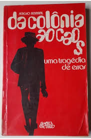 Da Colônia Ao Caos - uma Tragédia de Erros