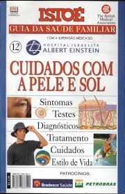 Istoé Guia da Saúde Familiar - Cuidados com a Pele e Sol