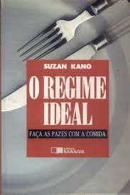 O Regime Ideal - Faça As Pazes com a Comida