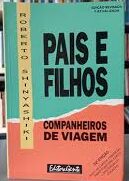 Pais e Filhos - Companheiros de Viagem