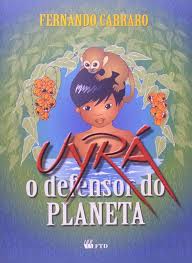 Uyrá - O Defensor do Planeta