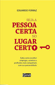 Seja a Pessoa Certa no Lugar Certo (Capa Amarela)