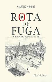 Rota de Fuga - A História Não Contada da SS