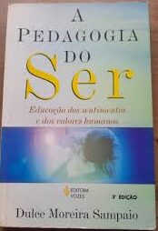 A Pedagogia do Ser