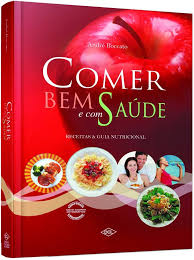 Comer Bem e com Saúde - Receitas e Guia Nutricional (Capa dura)
