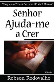 Senhor Ajuda-me a Crer