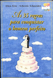 As 35 Regras para Conquistar o Homem Perfeito