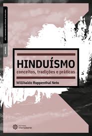 Hinduísmo - Conceitos Tradições e Práticas