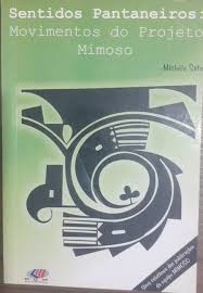 Sentidos Pantaneiros - Movimentos do Projeto Mimoso