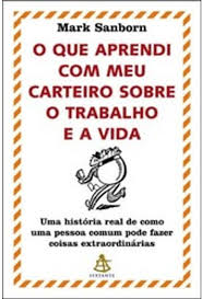 O Que Aprendi com Meu Carteiro Sobre o Trabalho e a Vida