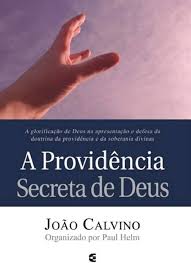 A Providencia Secreta de Deus
