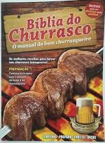 Bíblia do Churrasco - O Manual do Bom Churrasqueiro