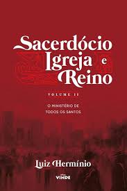 Sacerdócio Igreja e Reino Vol. 2