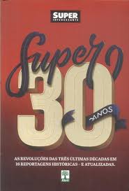 Super Interessante - Super 30 Anos