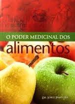O Poder Medicinal dos Alimentos (capa Dura)