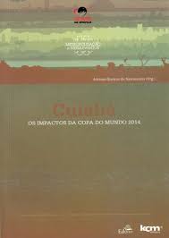 Cuiabá Os Impactos da Copa do Mundo 2014