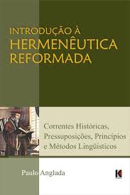 Introdução a Hermenêutica Reformada