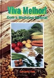 Viva Melhor com a Medicina Natural (Capa Dura)