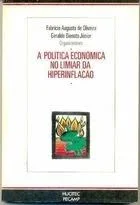 A Política Econômica no Limiar da Hiperinflação