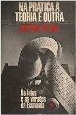 Na Prática a Teoria e Outra - Os Fatos e as Versões da Economia 7ª