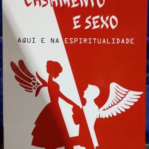 Casamento e Sexo Aqui e na Espiritualidade