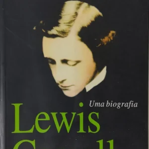 Lewis Carroll uma Biografia