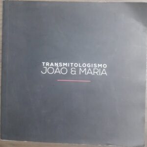 Transmitologismo João e Maria - Maria Taquara