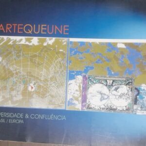 Arte Que Une - Diversidade e Confluência - Brasil/Europa