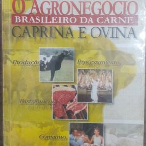 O Agronegócio Brasileiro da Carne Caprina e Ovina