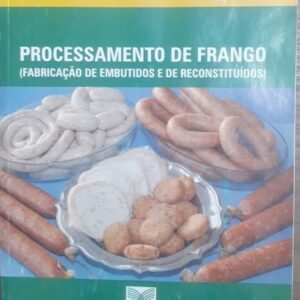 Processamento de Frango - Fabricação de Embutidos e de Reconstituídos