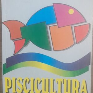 Piscicultura Colecao Agroindustria Vol. 8