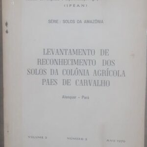 Levantamento de Reconhecimento dos Solos da Colônia Agrícola Paes de Carvalho