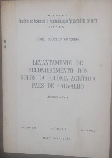 Levantamento de Reconhecimento dos Solos da Colônia Agrícola Paes de Carvalho