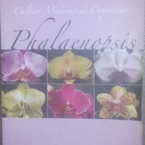 Cultivo Moderno de Orquideas - Phalaenopsis