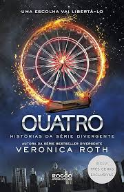 Quatro - Histórias da Série Divergente