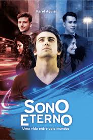 Sono Eterno - Uma Vida Entre Dois Mundos