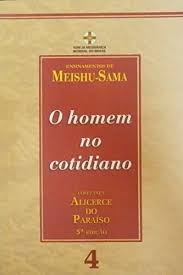 Alicerce do Paraíso Vol. 4 - O Homem no Cotidiano