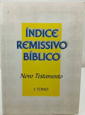 Índice Remissivo Bíblico - Novo Testamento Vol. 1