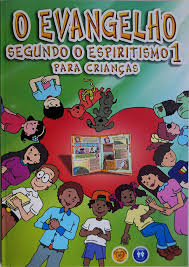 O Evangelho Segundo o Espiritismo Vol. 1 - Para crianças