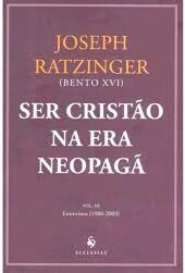 Ser Cristão na Era Neopagã Vol. 3 - Entrevistas (1986-2003)