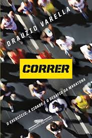 Correr - O Exercício a Cidade e o Desafio da Maratona