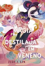 Os Livro dos Chás Vol. 1 - Uma Magia Destilada em Veneno