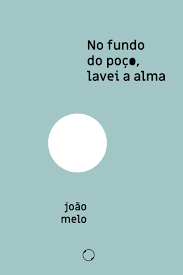 No Fundo do Poço Lavei a Alma