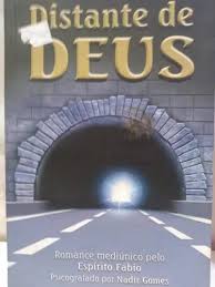 Distante de Deus (Romance Espírita)