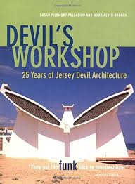Devils Workshop - 25 Years Of Jersey Devil Architecture