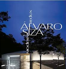 Alvaro Siza - Modern Redux